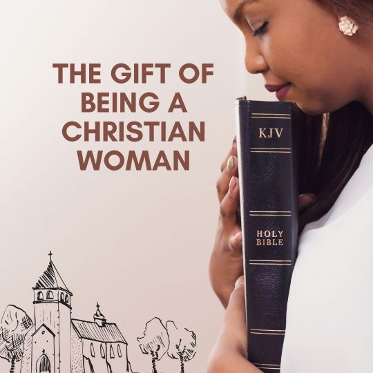 The Gift of Being a Christian Woman